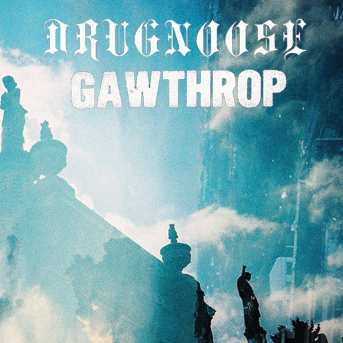 Gawthrop : Drug Noose - Gawthrop